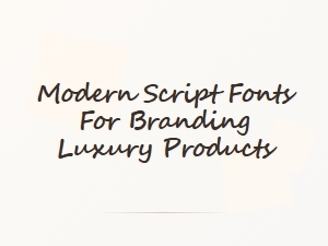 Sophisticated Script Fonts for Luxury Branding